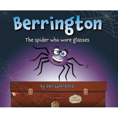Berrington The Spider Who Wore Glasses