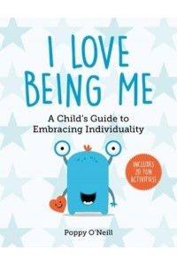 I Love Being Me A Child's Guide to Embracing Individualityvolume 3 - Child's Guide to Social and Emotional Learning