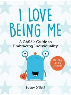 I Love Being Me A Child's Guide to Embracing Individualityvolume 3 - Child's Guide to Social and Emotional Learning