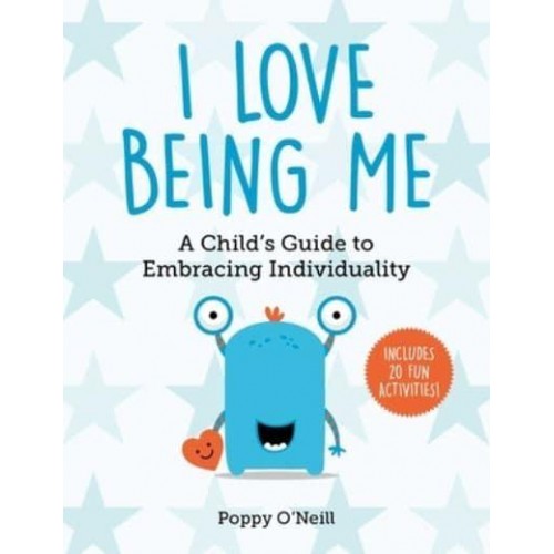 I Love Being Me A Child's Guide to Embracing Individualityvolume 3 - Child's Guide to Social and Emotional Learning