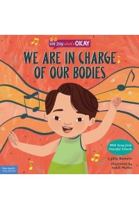 We Are in Charge of Our Bodies - We Say What's Okay