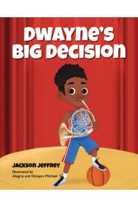 Dwayne's Big Decision