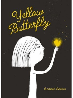 Yellow Butterfly A Story from Ukraine