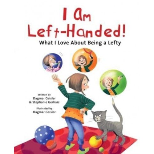 I Am Left-Handed! What I Love About Being a Lefty - The Safe Child, Happy Parent