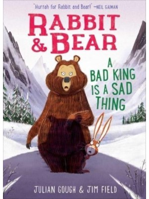 Rabbit & Bear: A Bad King Is a Sad Thing - Rabbit & Bear
