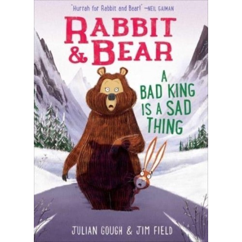 Rabbit & Bear: A Bad King Is a Sad Thing - Rabbit & Bear