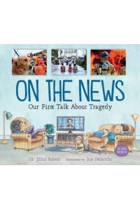 On the News Our First Talk About Tragedy - The World Around Us