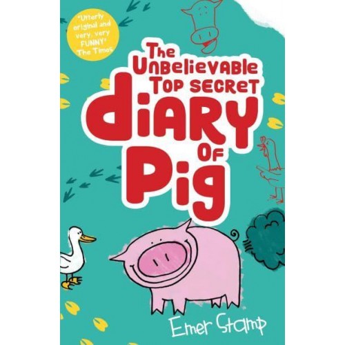 The Unbelievable Top Secret Diary of Pig - Pig