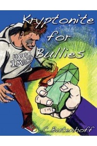 Kryptonite for Bullies