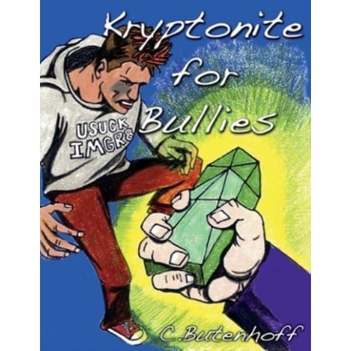 Kryptonite for Bullies