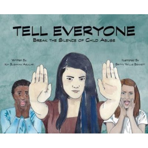 Tell Everyone Break the Silence of Child Abuse