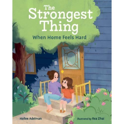 The Strongest Thing When Home Feels Hard