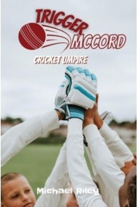 Trigger McCord Cricket Umpire