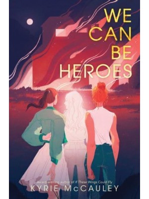 We Can Be Heroes