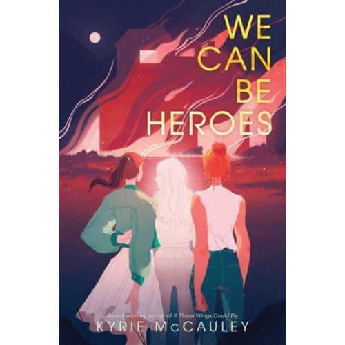 We Can Be Heroes