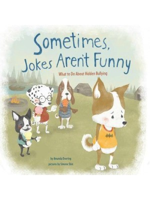 Sometimes Jokes Aren't Funny What to Do About Hidden Bullying - No More Bullies