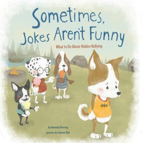 Sometimes Jokes Aren't Funny What to Do About Hidden Bullying - No More Bullies
