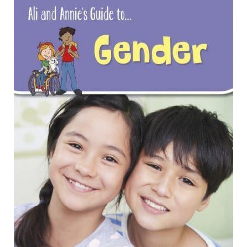 Ali and Annie's Guide To...gender - Ali and Annie's Guides