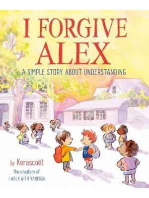 I Forgive Alex A Simple Story About Understanding