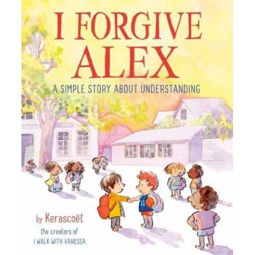 I Forgive Alex A Simple Story About Understanding