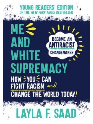 Me and White Supremacy Young Readers' Edition
