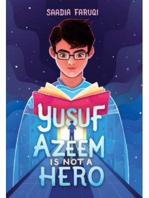 Yusuf Azeem Is Not a Hero - THORNDIKE PRESS Youth LARGE PRINT