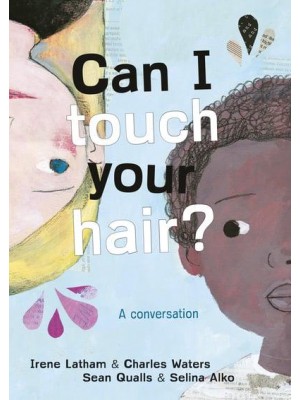 Can I Touch Your Hair? A Conversation