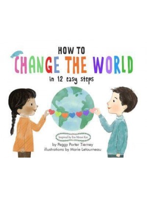 How to Change the World in 12 Easy Steps