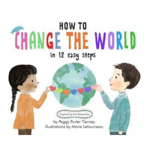How to Change the World in 12 Easy Steps