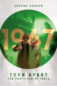 Torn Apart The Partition of India