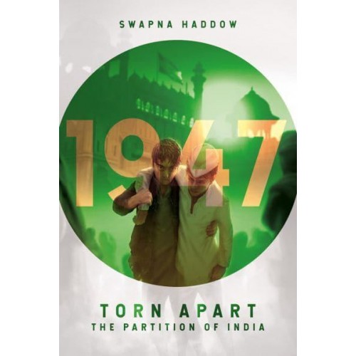 Torn Apart The Partition of India