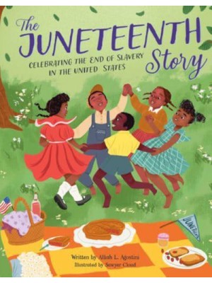 The Juneteenth Story Celebrating the End of Slavery in the United States