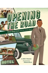 Opening the Road Victor Hugo Green and His Green Book