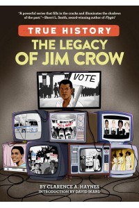 The Legacy of Jim Crow - True History