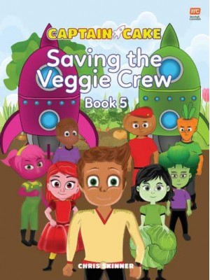 Captain Cake: The Veggie Crew - Captain Cake