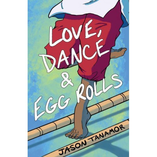 Love, Dance & Egg Rolls