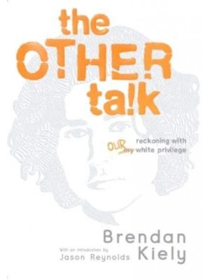 The Other Talk Reckoning With Our White Privilege