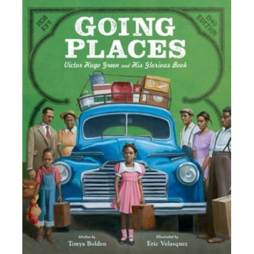 Going Places: Victor Hugo Green and His Glorious Book