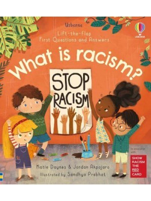 What Is Racism? - Usborne Lift-the-Flap First Questions and Answers