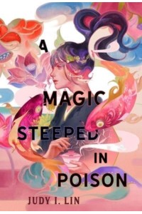 A Magic Steeped in Poison - The Book of Tea