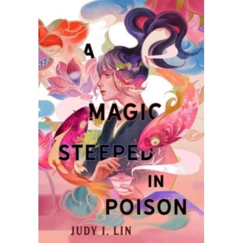 A Magic Steeped in Poison - The Book of Tea