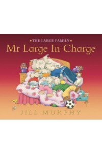 Mr. Large in Charge - Large Family