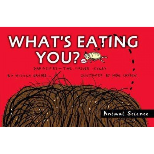 What's Eating You? Parasites -- The Inside Story - Animal Science