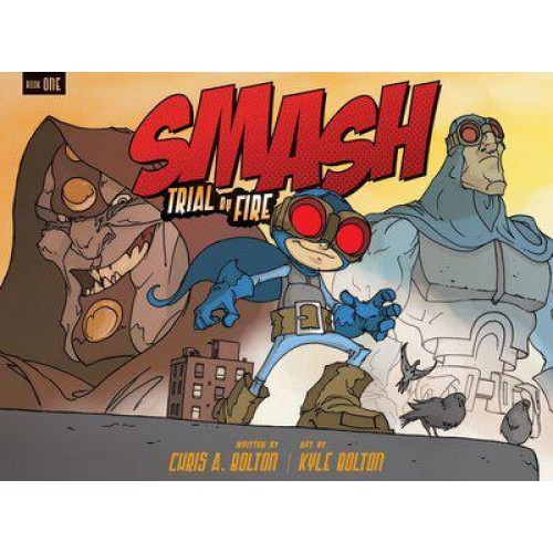SMASH: Trial by Fire