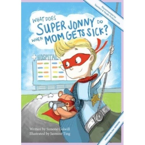 What Does Super Jonny Do When Mom Gets Sick? (FIBROMYALGIA version). - Super Jonny