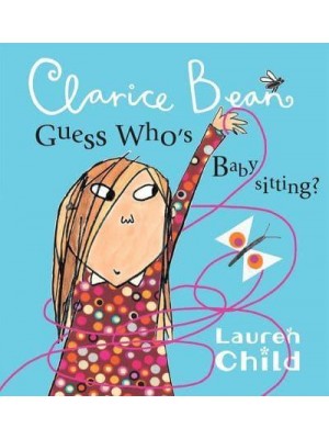 Clarice Bean, Guess Who's Babysitting - Clarice Bean