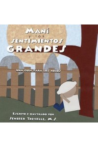 Maní y los Sentimientos GRANDES: Una Guia para los Niños