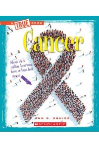 Cancer (A True Book: Health) - A True Book: Health