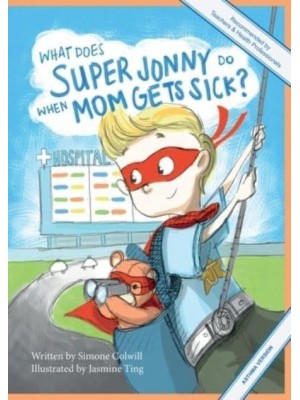 What Does Super Jonny Do When Mom Gets Sick? (ASTHMA version). - Super Jonny