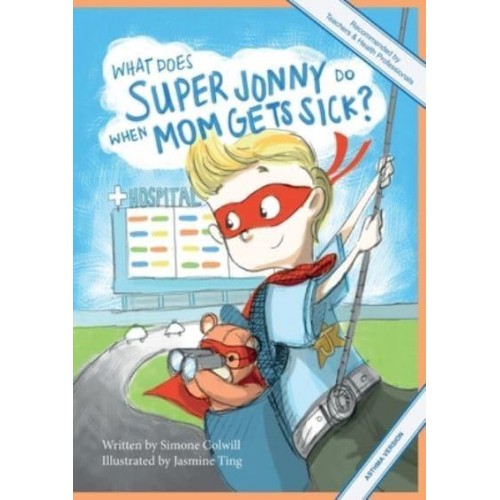 What Does Super Jonny Do When Mom Gets Sick? (ASTHMA version). - Super Jonny